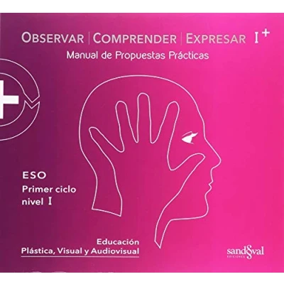 Imagen de OBSERVAR COMPRENDER EXPRESAR I PLUS OCE + (práctica): Manual de Propuestas Prácticas (SIN COLECCION)
