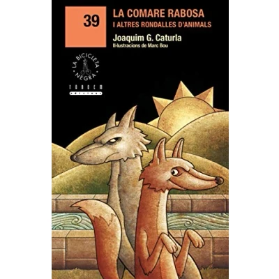 Imagen de La comare rabosa i altres rondalles d&#039;animals: 39 (La Bicicleta Negra)