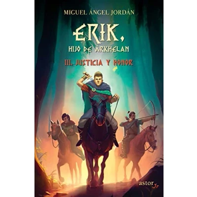 Imagen de Erik, hijo de Árkhelan III. Justicia y honor: 3 (Astor Jr)