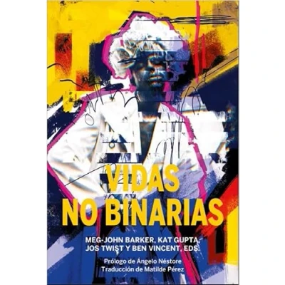 Imagen de Vidas no binarias: Una antología de identidades interseccionales (SIN COLECCION)