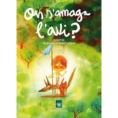 Imagen de On s&#039;amaga l&#039;avi?: 15 (PETIT PARCIR)
