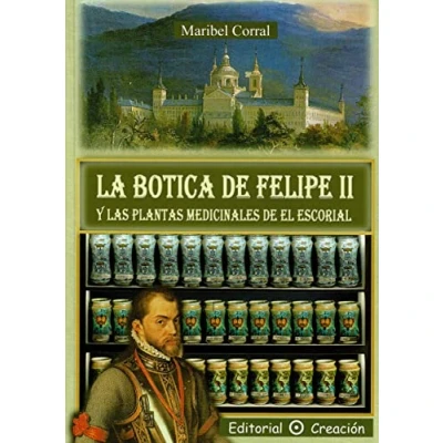 Imagen de La botica de Felipe II y las plantas medicinales El Escorial (SIN COLECCION)
