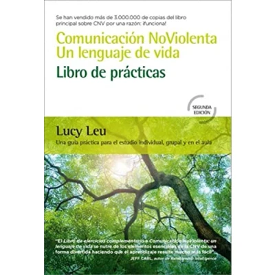 Imagen de Comunicación no violenta. Un lenguaje de vida. Libro prácticas: Una guía práctica para el estudio individual, grupal y en aula (GUIAS PRACTICAS)