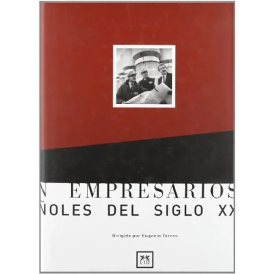 Imagen de Cien Empresarios Españoles Del Siglo XX (Historia Empresarial)