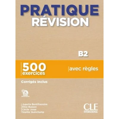 Imagen de Pratique révision. B2. Livre + corrigés Audio téléchargeable. Per le Scuole superiori: 500 exercices, inclus