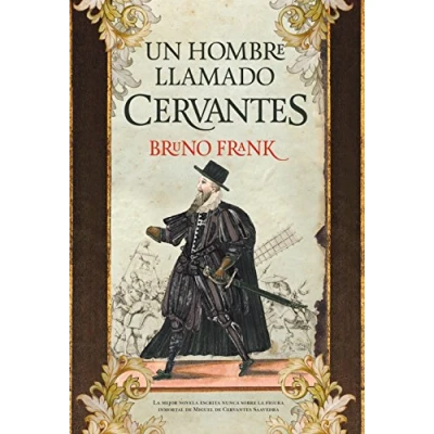 Imagen de Hombre Llamado Cervantes, Un (Novela histórica)