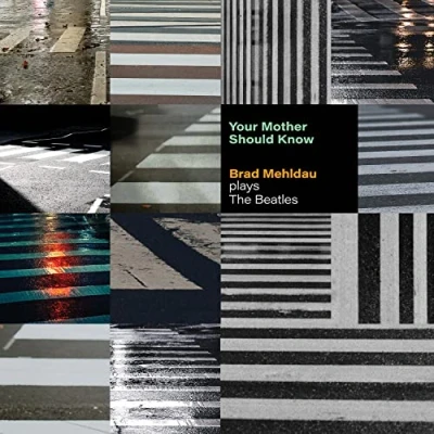 Imagen de Brad Mehldau Your Mother Should Know: Plays The Beatles (CD)