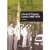 Imagen de L&#039;EXÈRCIT POPULAR CATALÀ (1969 1979): LA CASA (AL GUIÓ DEL TEMPS)