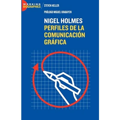 Imagen de Nigel Holmes: Perfiles de la Comunicación Gráfica