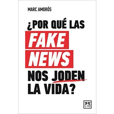 Imagen de ¿Por QUÉ LAS Fake News Nos Joden La Vida (ACCION EMPRESARIAL)