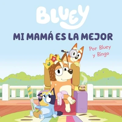 Imagen de Bluey. Un cuento Mi mamá es la mejor (edición en español) (Cuentos infantiles)