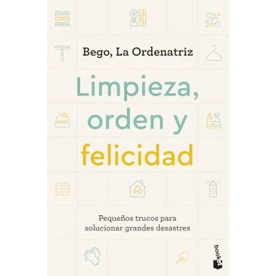 Imagen de Limpieza, orden y felicidad: Pequeños trucos para solucionar grandes desastres (Vivir Mejor)