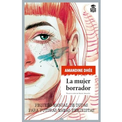 Imagen de La mujer borrador: Pequeño manual de dudas para futuras mamás feministas: 66 (SENSIBLES A LAS LETRAS)