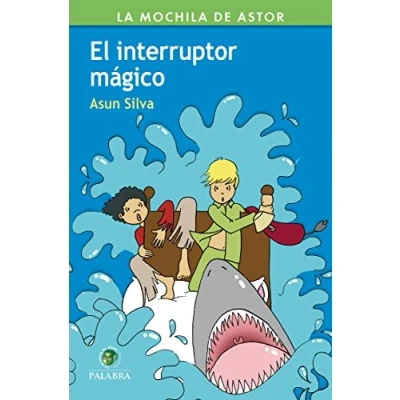 Imagen de Interruptor Magico, El (La Mochila de Astor. Serie verde nº 45)