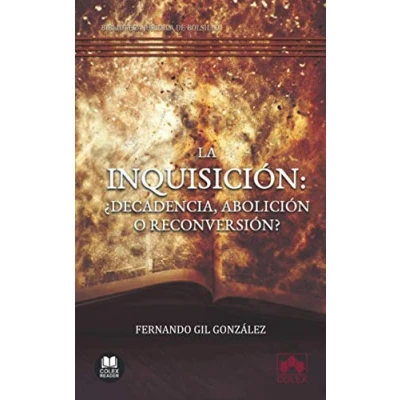 Imagen de La Inquisición: ¿decadencia Abolicion O Reconversion?