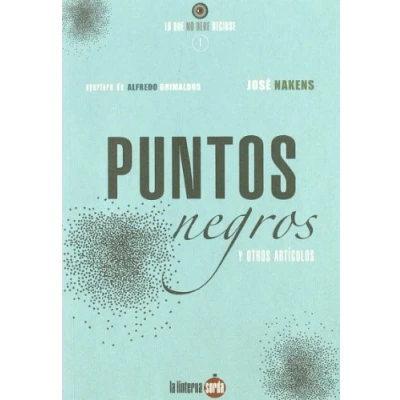 Imagen de PUNTOS NEGROS Y OTROS ARTICULOS (SIN COLECCION)