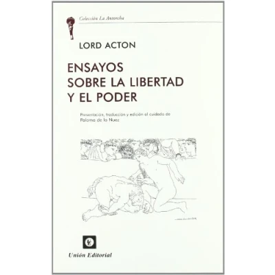 Imagen de ENSAYOS SOBRE LA LIBERTAD Y EL PODER (La Antorcha)