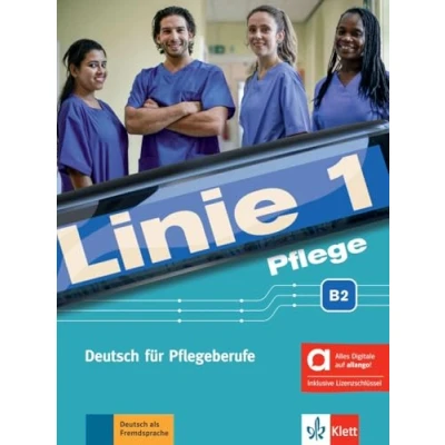 Imagen de Linie 1 Pflege B2 Hybride Ausgabe allango: Deutsch für Pflegeberufe. Kurs und Übungsbuch mit Audios inklusive Lizenzschlüssel allango (24 Monate)
