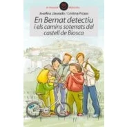 Imagen de En Bernat Detectiu I Els Camins Soterrats Del Castell De Biosca