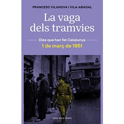 Imagen de La vaga dels tramvies: 1 de març 1951 (Dies que han fet Catalunya)