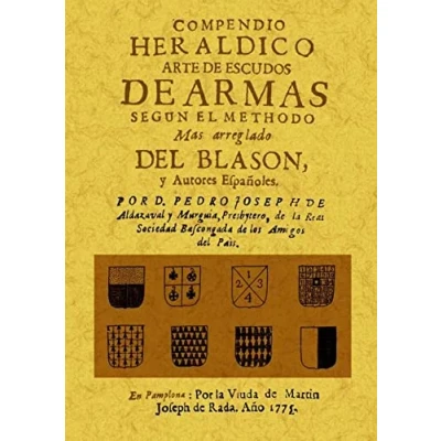 Imagen de Compendio heraldico: arte de escudos armas segun el methodo mas arreglado del blason y autores españoles (GENEALOGIA)