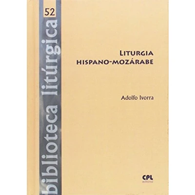 Imagen de Liturgia Hispano MOZARABE: 52 (Biblioteca litúrgica)