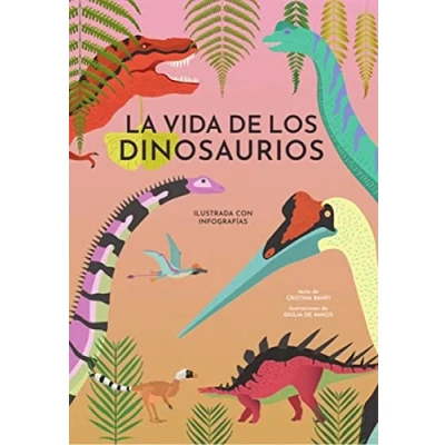 Imagen de LA VIDA de LOS DINOSAURIOS (VVKIDS) (Vvkids Libros Dinosaurios) 9788468242446