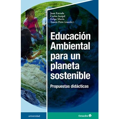 Imagen de Educación Ambiental para un planeta sostenible. Propuestas didácticas (Universidad)