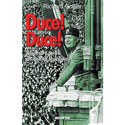 Imagen de Duce! Duce!: Ascenso y caida de Benito Mussolini