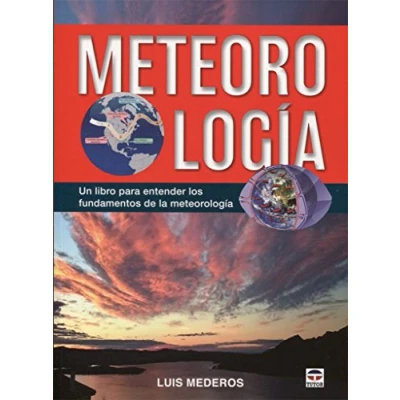 Imagen de Meteorología: Un libro para entender los fundamentos de la meteorologia (TUTOR)