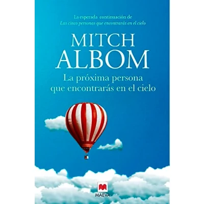 Imagen de La próxima persona que encontrarás en el cielo: esperada continuación de Las cinco personas cielo (Mitch Albom)
