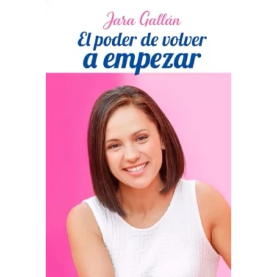 Imagen de El poder de volver a empezar: Claves y herramientas para superar la adversidad