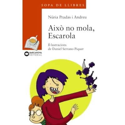 Imagen de Això no mola, Escarola (Llibres infantils i juvenils Sopa de llibres. Sèrie taronja)