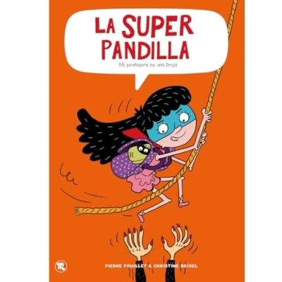 Imagen de La super pandilla 3: Mi profesora es una bruja (MAMUT 9+)