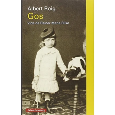 Imagen de Gos. Vida de Rainer Maria Rilke (Llibres en català)