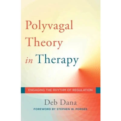 Imagen de The Polyvagal Theory In Therapy: Engaging Rhythm Of Regulation