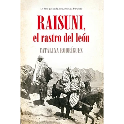 Imagen de Raisuni. El Rastro Del León, (Memorias y biografías)