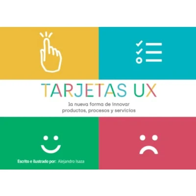 Imagen de TARJETAS UX: La nueva forma de innovar productos, procesos y servicios