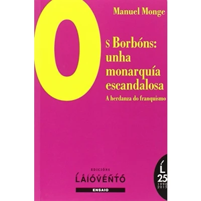 Imagen de Os Borbóns: unha monarquía escandalosa: A herdanza do franquismo