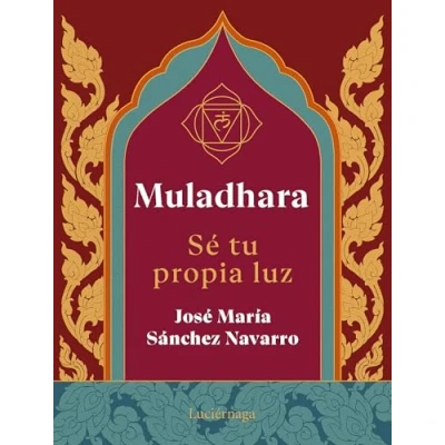 Imagen de Muladhara. Se tu propia luz: luz (LIBROS DE CABECERA)