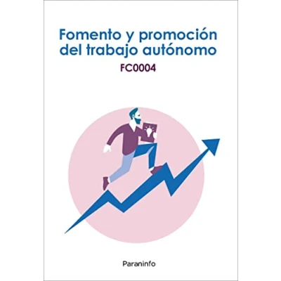 Imagen de FOMENTO Y PROMOCIÓN DEL TRABAJO AUTÓNOMO: FCOO04 (Formación complementaria)