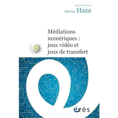Imagen de Médiations Numériques : Jeux Vidéo Et De Transfert (ebook)