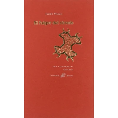 Imagen de El fulgor del círculo: (Una tauromaquia apócrifa) (Calambur Poesía)