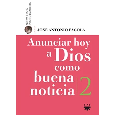 Imagen de Anunciar hoy a dios como buena noticia (SIN COLECCION)