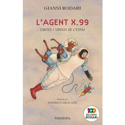 Imagen de l&#039;agent x.99, contes i versos de l&#039;espai (Set Llegües)