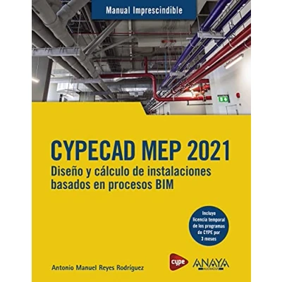 Imagen de CYPECAD MEP 2021. Diseño y cálculo de instalaciones edificios basados en procesos BIM (MANUALES IMPRESCINDIBLES)