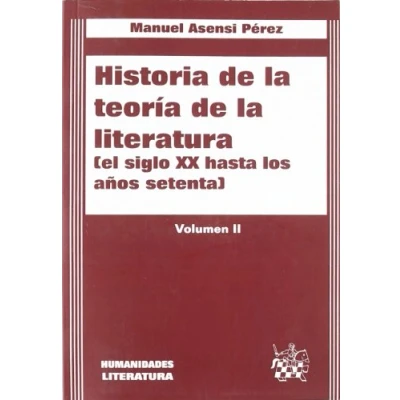 Imagen de Historia de la Teoría Literatura (el siglo XX hasta los setenta) Vol. II (Humanidades)