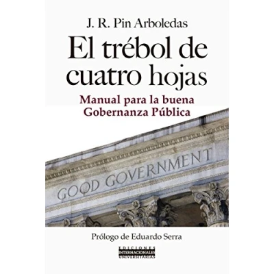 Imagen de trébol de cuatro hojas, El: Manual para la buena Gobernanza Pública (Antonio Valero)