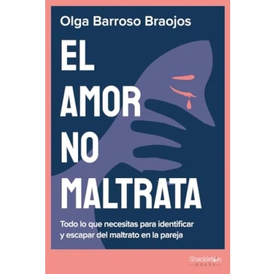 Imagen de EL AMOR NO MALTRATA (2ª ED): Todo lo que necesitas para identificar y escapar del maltrat (PSYCHE)