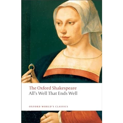 Imagen de The Oxford Shakespeare: All&#039;s Well that Ends (Oxford World’s Classics)